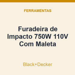 Furadeira de Impacto Black+Decker 750W 110V Com Maleta