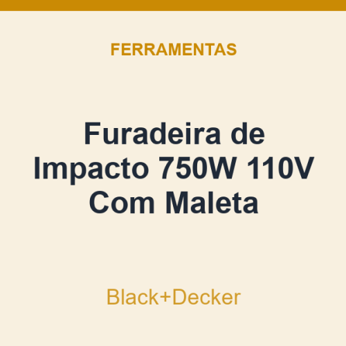 Furadeira de Impacto Black+Decker 750W 110V Com Maleta