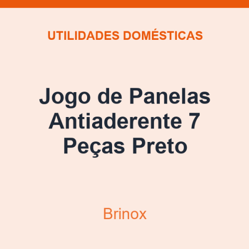 Jogo de Panelas Antiaderente Brinox 7 Peças Preto