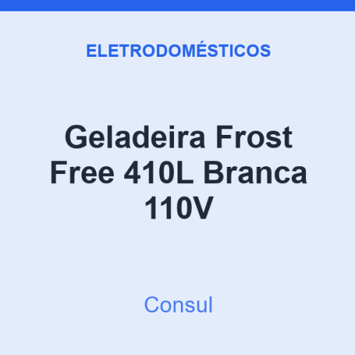 Geladeira Frost Free Consul 410L Branca 110V