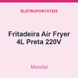 Fritadeira Air Fryer Mondial 4L Preta 220V