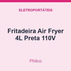 Fritadeira Air Fryer Philco 4L Preta 110V