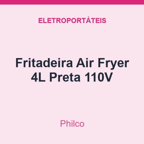 Fritadeira Air Fryer Philco 4L Preta 110V