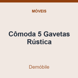 Cômoda 5 Gavetas Demóbile Rústica