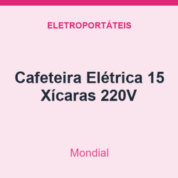 Cafeteira Mondial Elétrica 15 Xícaras 220V