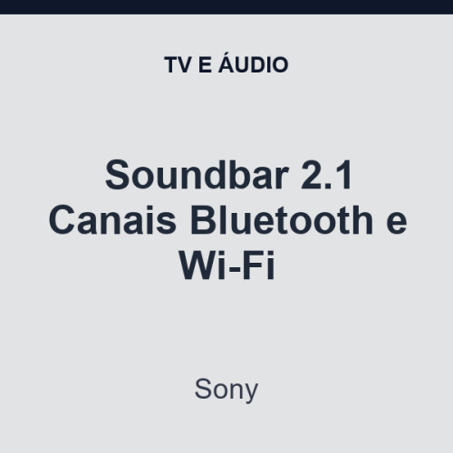 Soundbar Sony 2.1 Canais Bluetooth e Wi-Fi