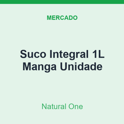Suco Integral 1L Natural One Manga Unidade