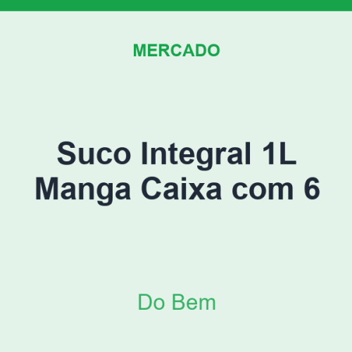 Suco Integral 1L Do Bem Manga Caixa com 6