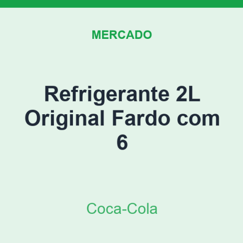 Refrigerante 2L Coca-Cola Original Fardo com 6