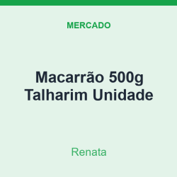 Macarrão 500g Renata Talharim Unidade