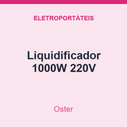 Liquidificador Oster 1000W 220V