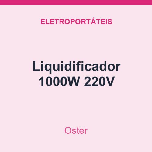 Liquidificador Oster 1000W 220V