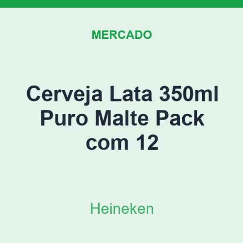Cerveja Lata 350ml Heineken Puro Malte Pack com 12