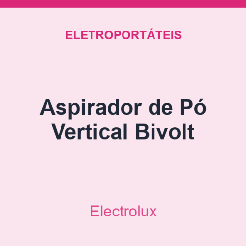 Aspirador de Pó Electrolux Vertical Bivolt