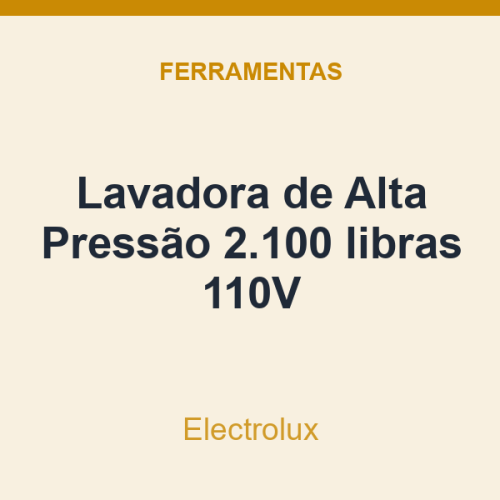 Lavadora de Alta Pressão Electrolux 2.100 libras 110V