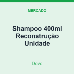 Shampoo 400ml Dove Reconstrução Unidade