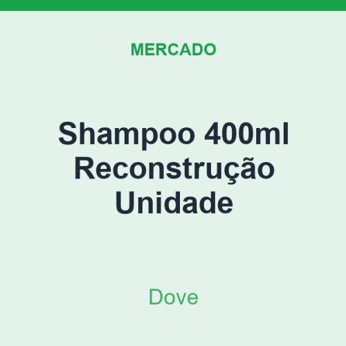 Shampoo 400ml Dove Reconstrução Unidade