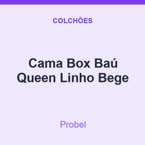 Cama Box Baú Probel Queen Linho Bege