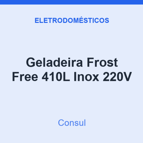 Geladeira Frost Free Consul 410L Inox 220V