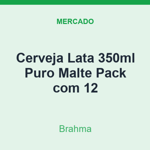 Cerveja Lata 350ml Brahma Puro Malte Pack com 12