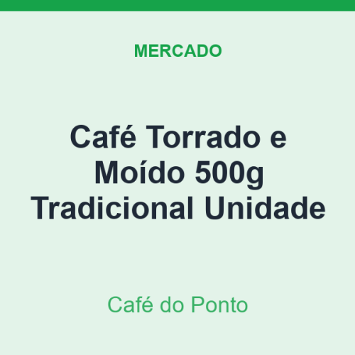 Café Torrado e Moído 500g Café do Ponto Tradicional Unidade