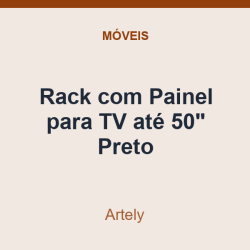 Rack com Painel para TV Artely até 50" Preto