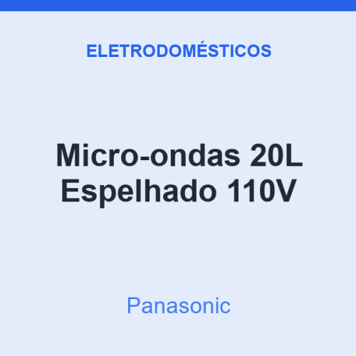 Micro-ondas Panasonic 20L Espelhado 110V