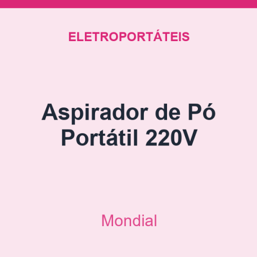 Aspirador de Pó Mondial Portátil 220V