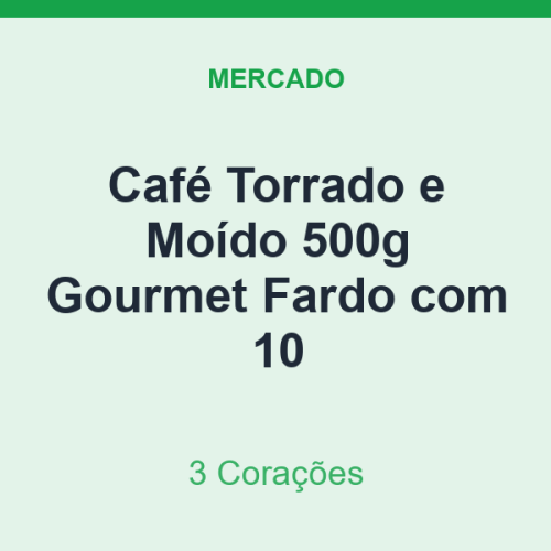 Café Torrado e Moído 500g 3 Corações Gourmet Fardo com 10