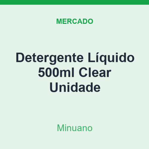 Detergente Líquido 500ml Minuano Clear Unidade