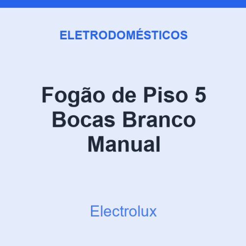 Fogão de Piso Electrolux 5 Bocas Branco Manual