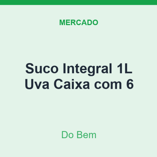 Suco Integral 1L Do Bem Uva Caixa com 6