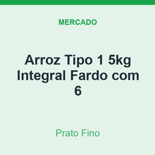 Arroz Tipo 1 5kg Prato Fino Integral Fardo com 6