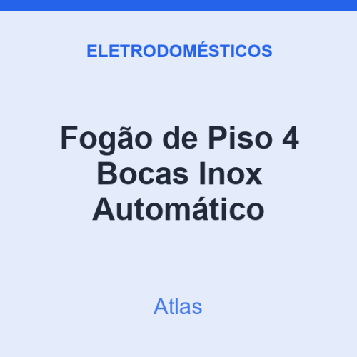 Fogão de Piso Atlas 4 Bocas Inox Automático