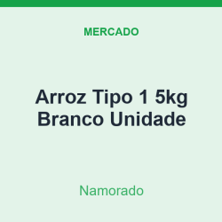 Arroz Tipo 1 5kg Namorado Branco Unidade