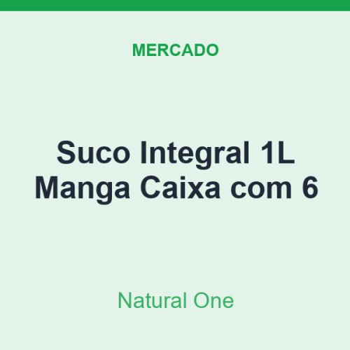 Suco Integral 1L Natural One Manga Caixa com 6