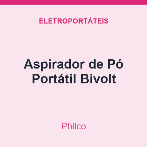 Aspirador de Pó Philco Portátil Bivolt