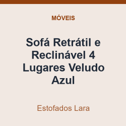 Sofá Retrátil e Reclinável Estofados Lara 4 Lugares Veludo Azul