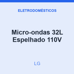Micro-ondas LG 32L Espelhado 110V