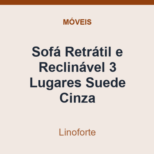 Sofá Retrátil e Reclinável Linoforte 3 Lugares Suede Cinza