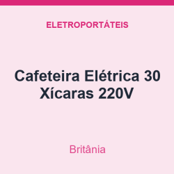 Cafeteira Britânia Elétrica 30 Xícaras 220V