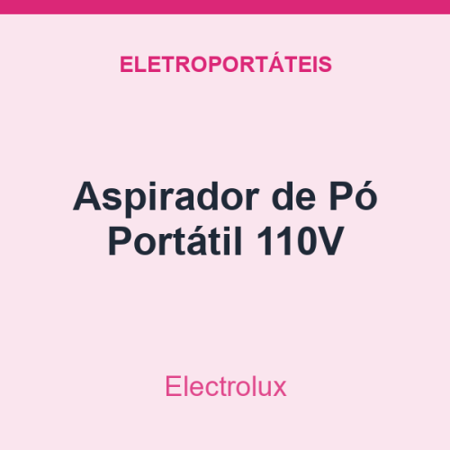 Aspirador de Pó Electrolux Portátil 110V
