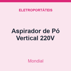 Aspirador de Pó Mondial Vertical 220V
