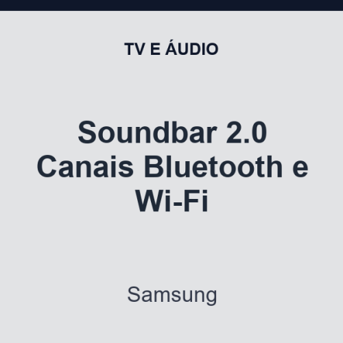 Soundbar Samsung 2.0 Canais Bluetooth e Wi-Fi