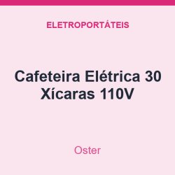 Cafeteira Oster Elétrica 30 Xícaras 110V