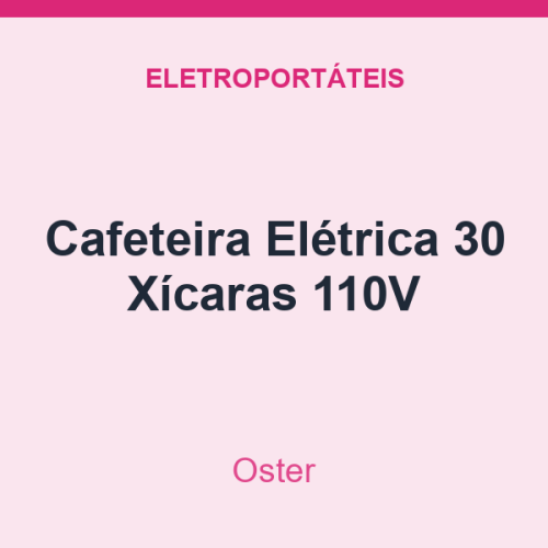 Cafeteira Oster Elétrica 30 Xícaras 110V