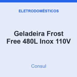 Geladeira Frost Free Consul 480L Inox 110V