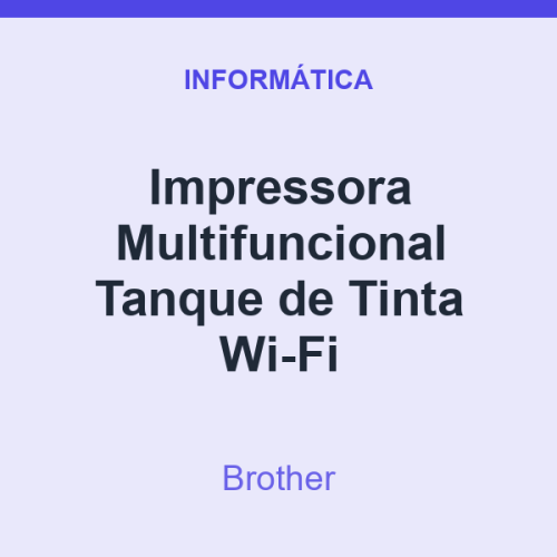 Impressora Multifuncional Brother Tanque de Tinta Wi-Fi