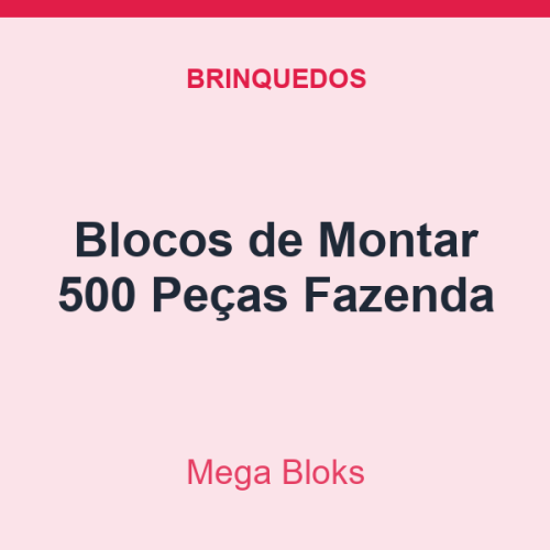 Blocos de Montar Mega Bloks 500 Peças Fazenda