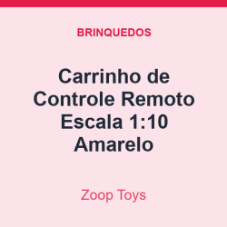 Carrinho de Controle Remoto Zoop Toys Escala 1:10 Amarelo